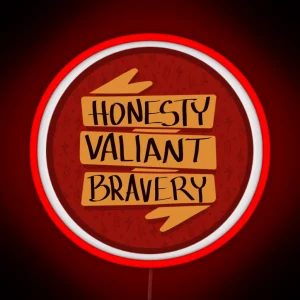 Bravery Valiant And Honesty RGB Neon Sign