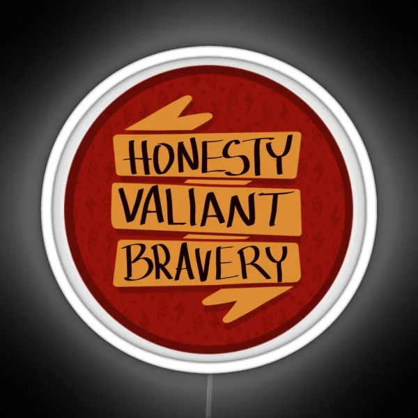 Bravery Valiant And Honesty RGB Neon Sign