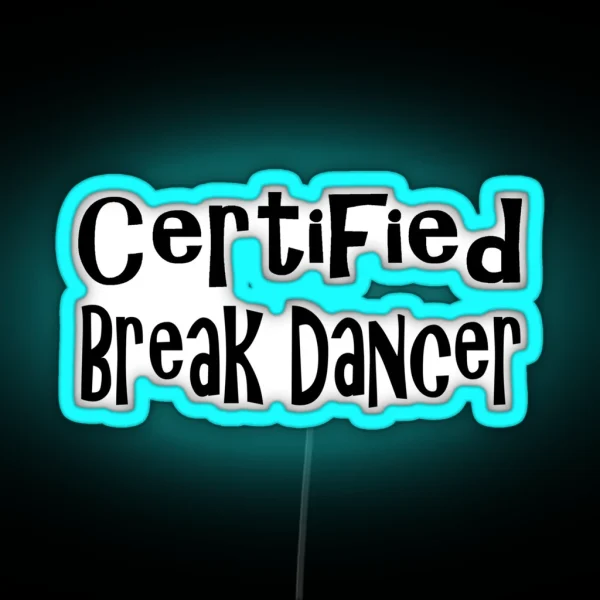 Break Dance RGB Neon Sign