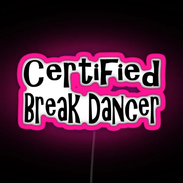 Break Dance RGB Neon Sign