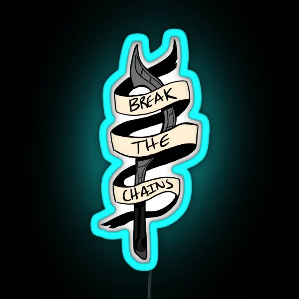 Break The Chains Slingblade RGB Neon Sign