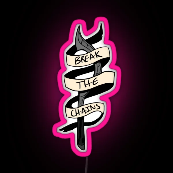 Break The Chains Slingblade RGB Neon Sign