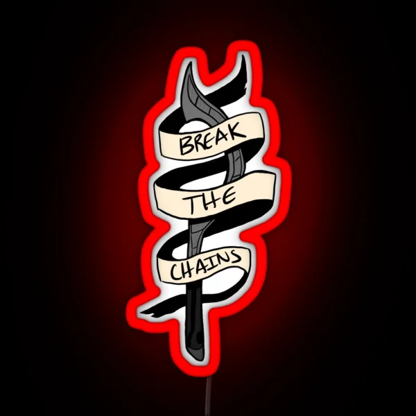 Break The Chains Slingblade RGB Neon Sign