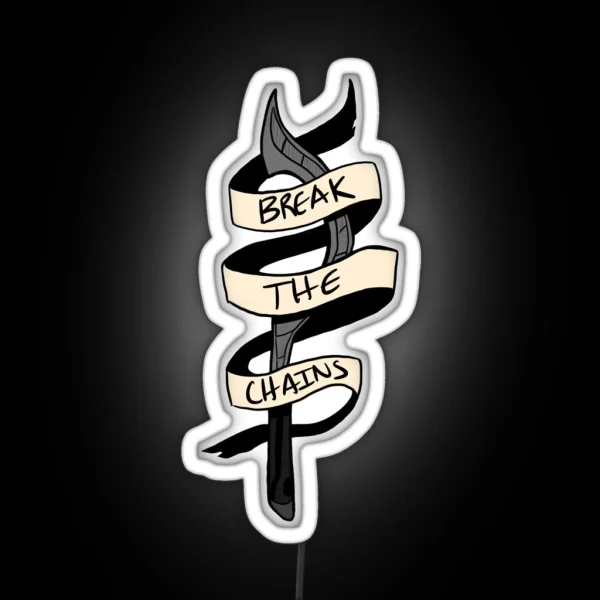 Break The Chains Slingblade RGB Neon Sign