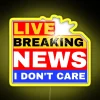 Breaking News I Don T Care RGB Neon Sign - Image 5