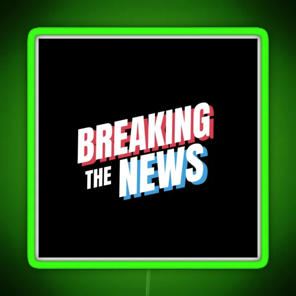 Breaking The News RGB Neon Sign