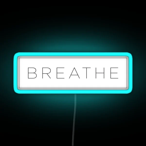 Breathe RGB Neon Sign