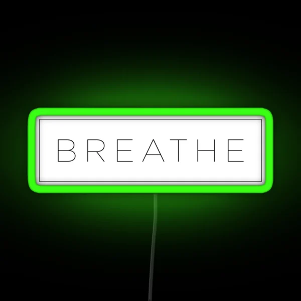 Breathe RGB Neon Sign