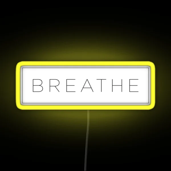 Breathe RGB Neon Sign