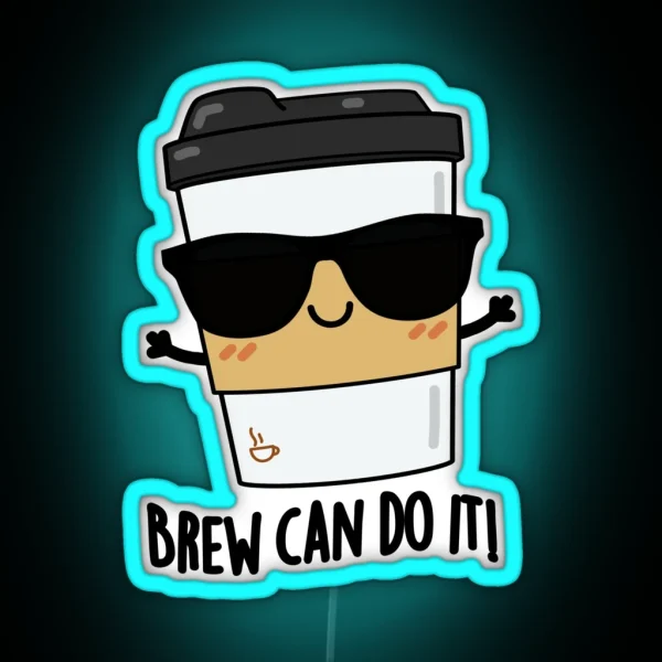 Brew Can Do It Funny Coffee Puns RGB Neon Sign