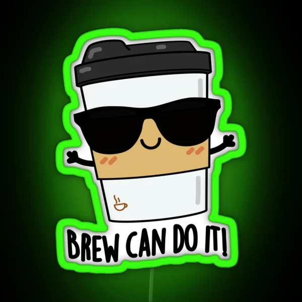 Brew Can Do It Funny Coffee Puns RGB Neon Sign