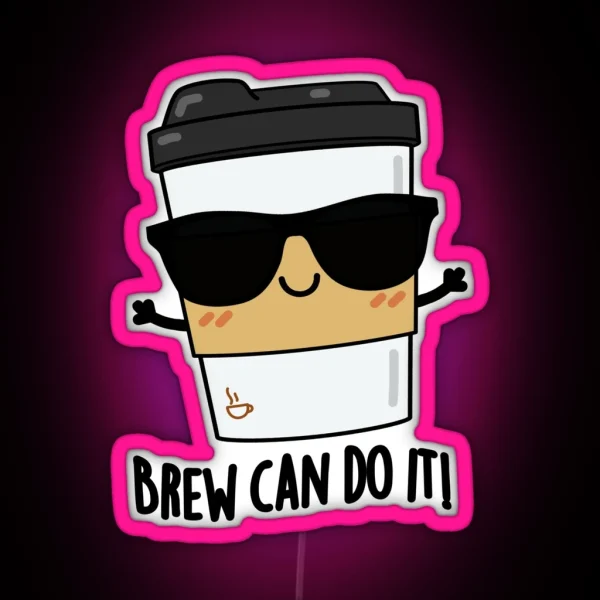 Brew Can Do It Funny Coffee Puns RGB Neon Sign