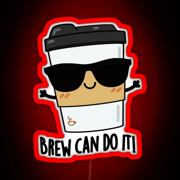 Brew Can Do It Funny Coffee Puns RGB Neon Sign