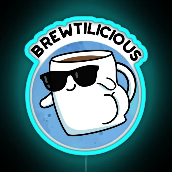 Brew Tilicious Cute Coffee Puns RGB Neon Sign