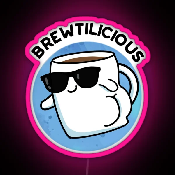 Brew Tilicious Cute Coffee Puns RGB Neon Sign