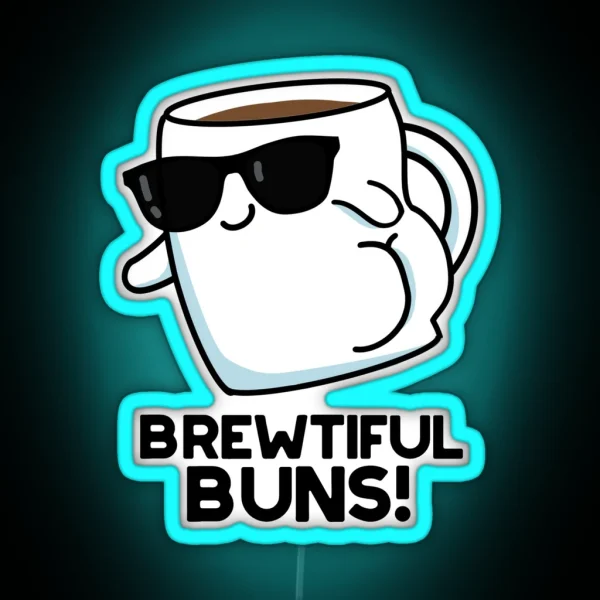 Brewtiful Buns Funny Coffee Puns RGB Neon Sign