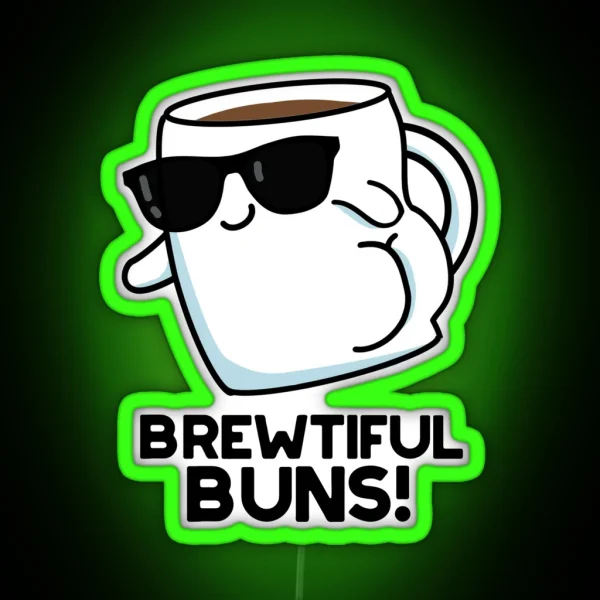 Brewtiful Buns Funny Coffee Puns RGB Neon Sign