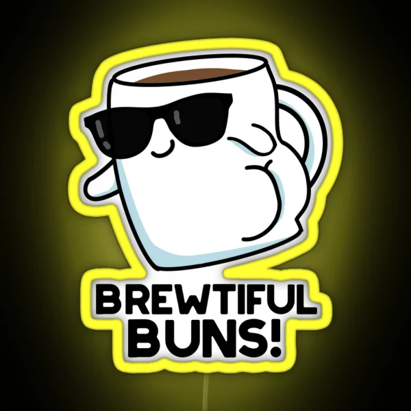 Brewtiful Buns Funny Coffee Puns RGB Neon Sign