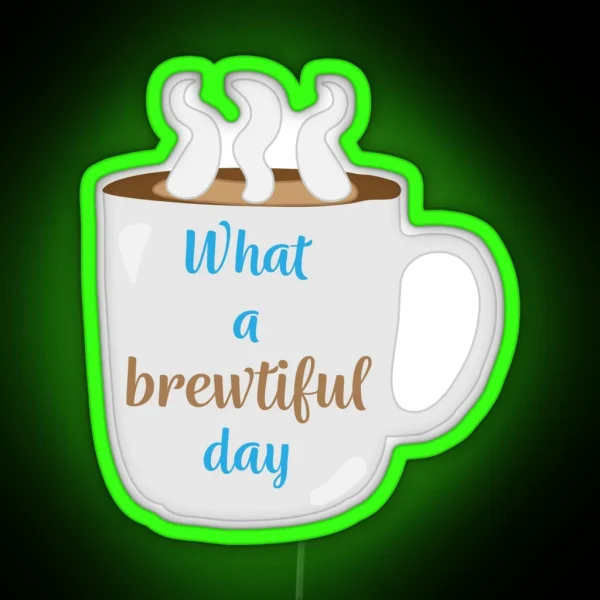 Brewtiful Day RGB Neon Sign