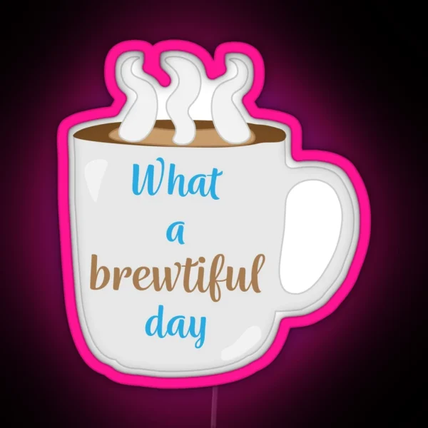 Brewtiful Day RGB Neon Sign