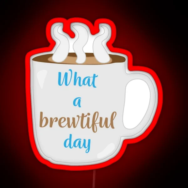 Brewtiful Day RGB Neon Sign