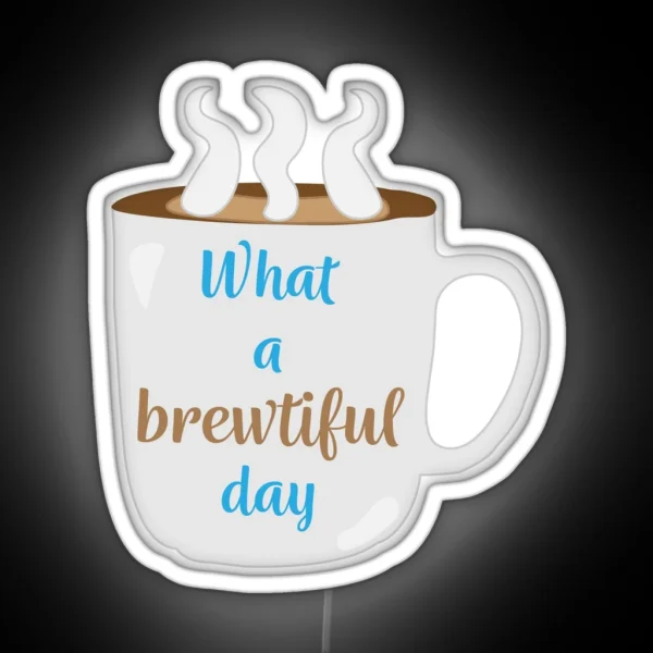 Brewtiful Day RGB Neon Sign
