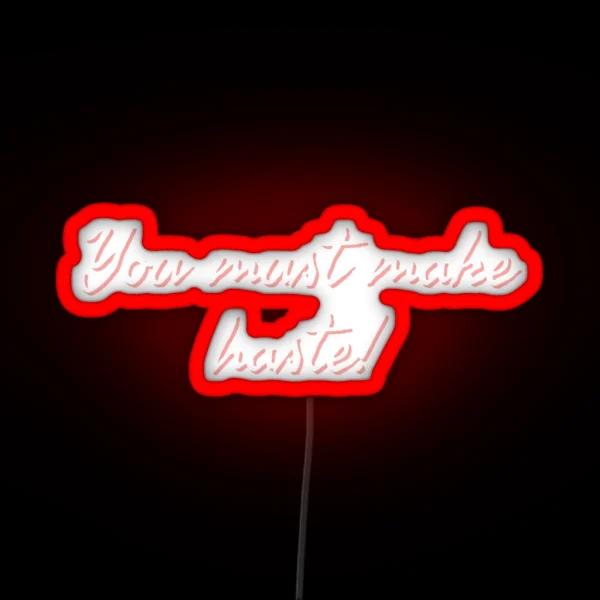 Bridgerton You Must Make Haste RGB Neon Sign