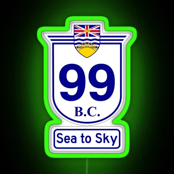 British Columbia 99 Sea To Sky RGB Neon Sign