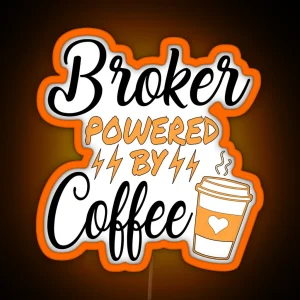 Broker Powered By Coffee RGB Neon Sign