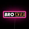 BROKER RGB Neon Sign