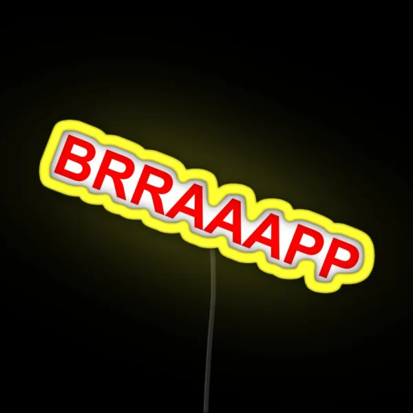 BRRAAAPP RED RGB Neon Sign