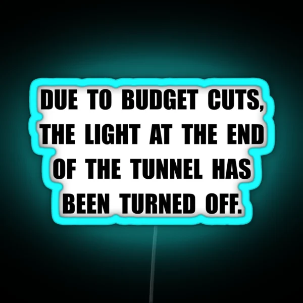 Budget Cuts RGB Neon Sign
