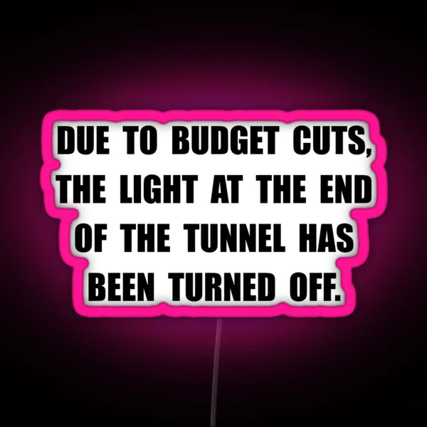 Budget Cuts RGB Neon Sign