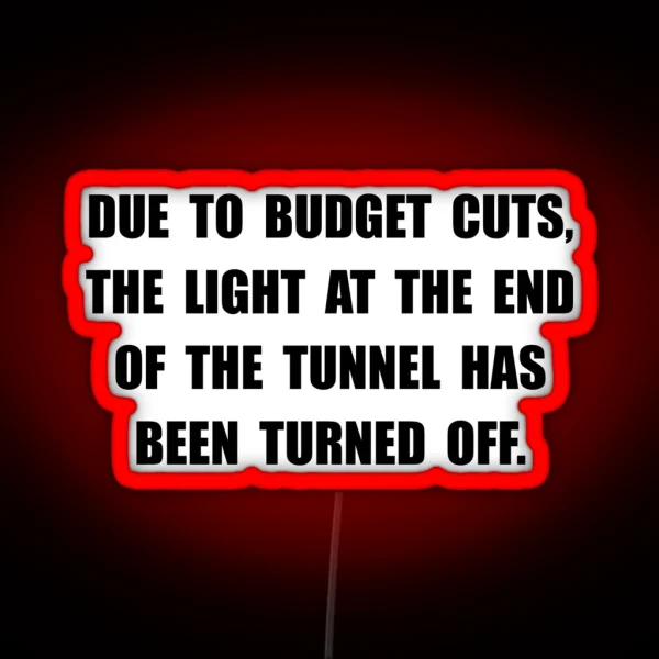 Budget Cuts RGB Neon Sign