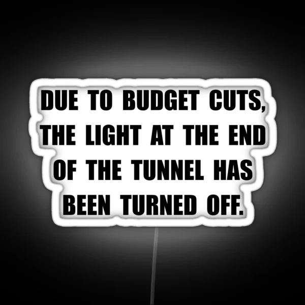 Budget Cuts RGB Neon Sign