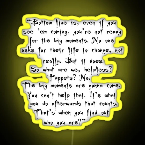 Buffy Big Moments Quote RGB Neon Sign