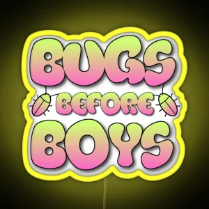 Bugs Before Boys RGB Neon Sign