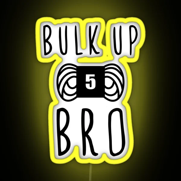 Bulk Up Bro Funny Yarn Knit Crochet RGB Neon Sign