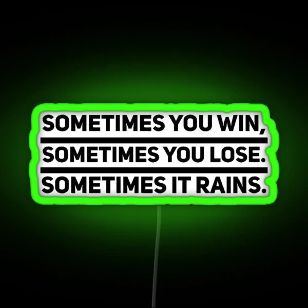 Bull Durham Sometimes It Rains RGB Neon Sign