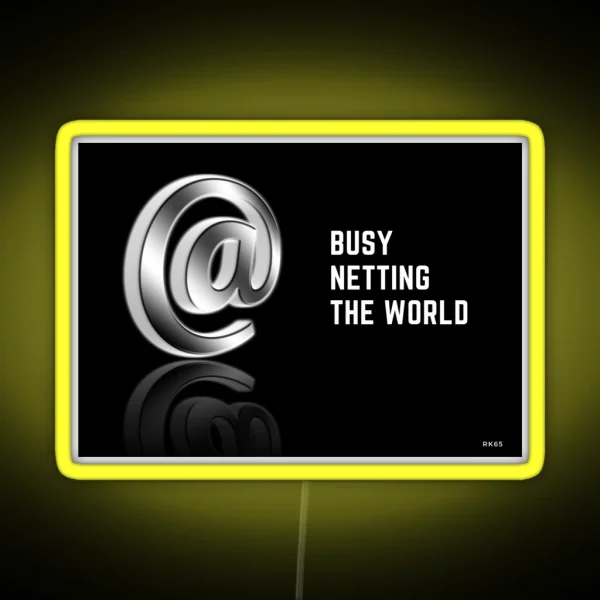 Busy Netting The World RGB Neon Sign