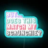 But Does This Match My Scrunchie Shopaholic Quote RGB Neon Sign - Image 3