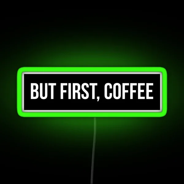 But First Coffee RGB Neon Sign