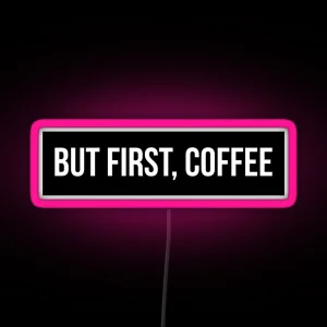 But First Coffee RGB Neon Sign