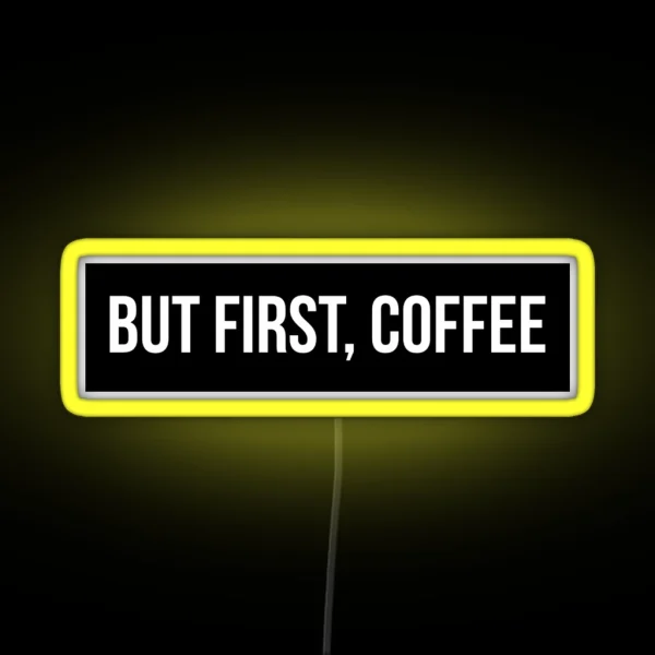But First Coffee RGB Neon Sign