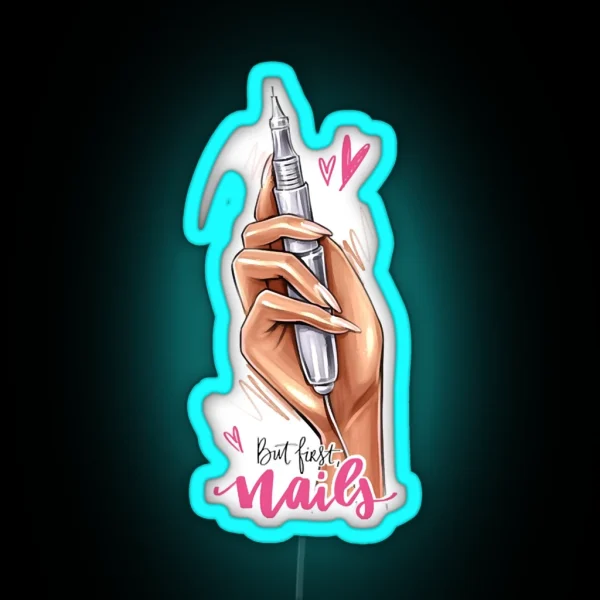 But First Nails RGB Neon Sign