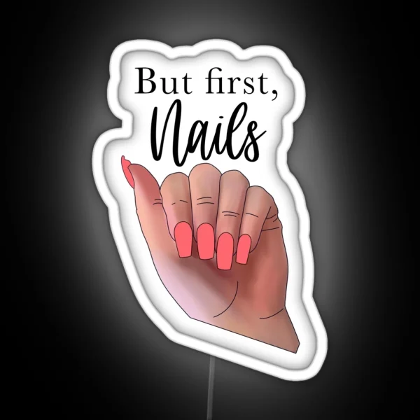 But First Nails RGB Neon Sign