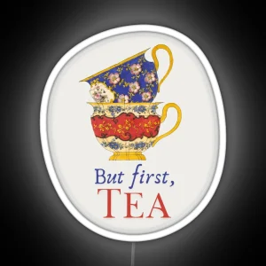 But First Tea Vintage Fine Art Teacups RGB Neon Sign