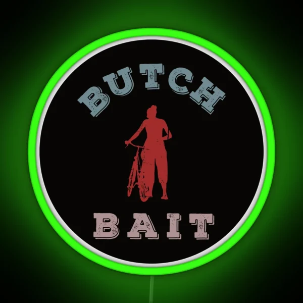 Butch Bait Proudest Life RGB Neon Sign