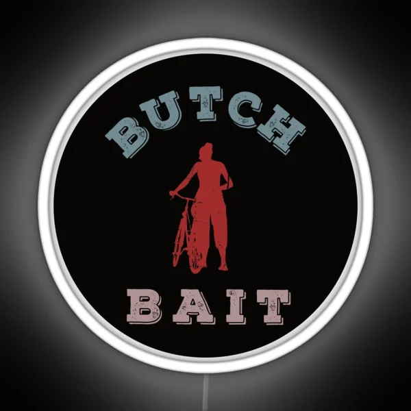 Butch Bait Proudest Life RGB Neon Sign