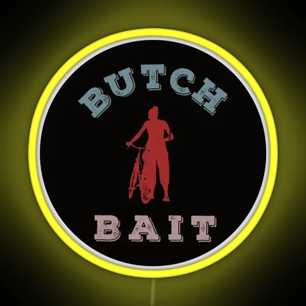 Butch Bait Proudest Life RGB Neon Sign